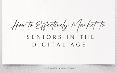 How to Effectively Market to Seniors in the Digital Age